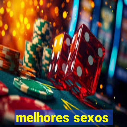 melhores sexos